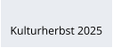 Kulturherbst 2025