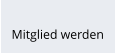 Mitglied werden