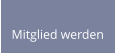 Mitglied werden